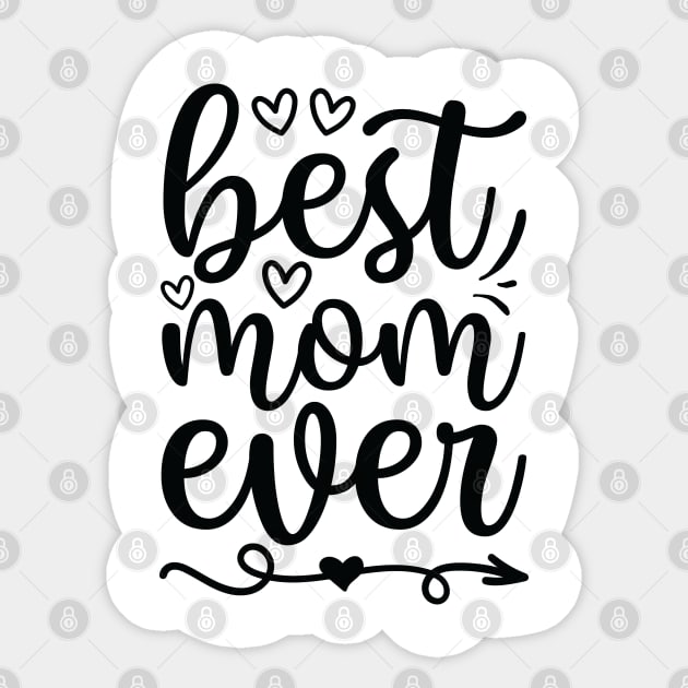 Best Mom Ever, Mothers Day Gift Sticker by DragonTees